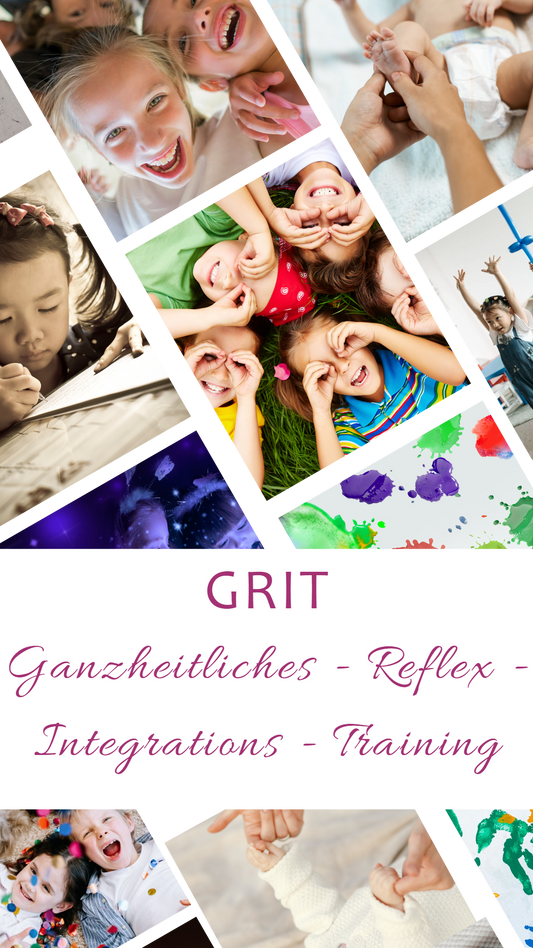 GRIT - Ganzheitliche Reflexintegration